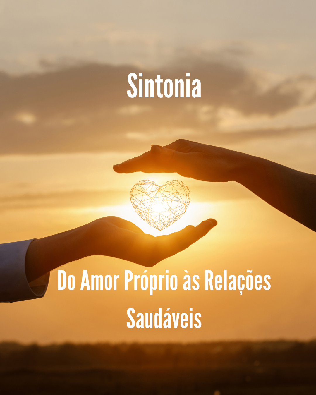Sintonia - Do Amor Próprio às Relações Saudáveis